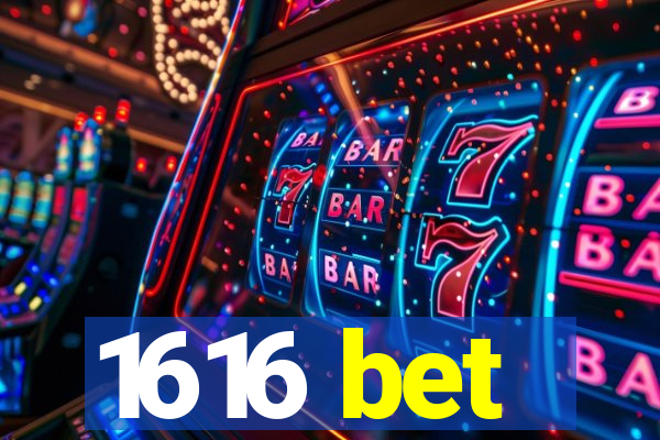 1616 bet